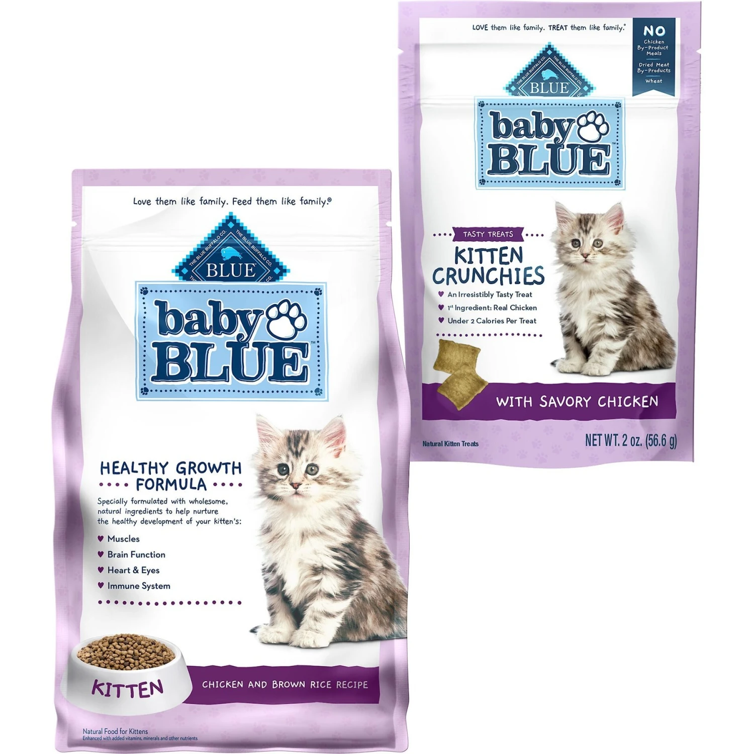 Blue Buffalo Baby Blue Healthy Growth Formula Natural Chicken & Brown Rice Recipe Kitten Dry Food & Blue Buffalo Baby Blue Savory Chicken Kitten Treats, 2-oz Bag 1 Blue Buffalo Baby Blue Healthy Growth Formula Natural Chicken & Brown Rice Recipe Kitten Dry Food & Blue Buffalo Baby Blue Savory Chicken Kitten Treats, 2-oz Bag
